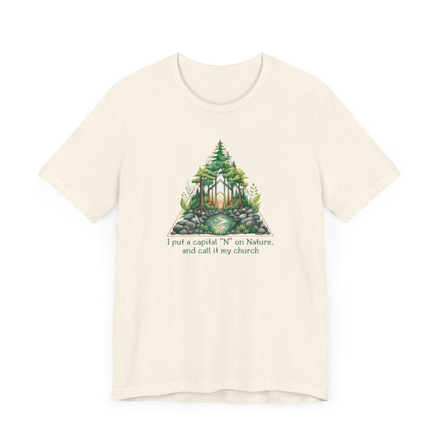 Nature is my church Tee, Nature T-shirt