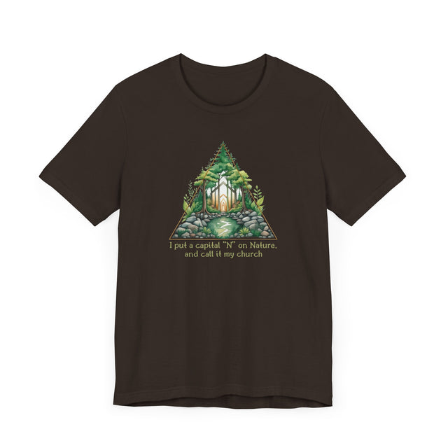 Nature is my church Tee, Nature T-shirt